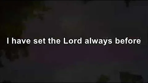 I Have Set the Lord Always Before by Jeanette Curtis