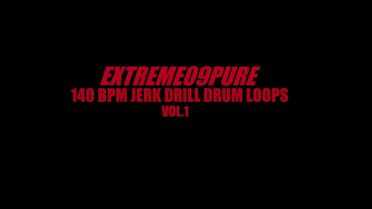 140 BPM Jerk Drum Loops 2 Free Jerk Drill Drum Kit Loop Sample Sound Effect | EXTREME09PURE Jerk