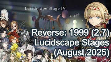Reverse: 1999 2.7 - Lucidscape Stages III-IV Clear (August 2025) in Artificial Somnambulism
