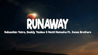 Sebastian Yatra ft Daddy Yankee ft Natti Natasha ft Jonas Brothers - Runaway