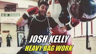 Josh Kelly Heavy Bag Training