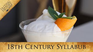 History's Fluffiest Dessert! - Everlasting Syllabub