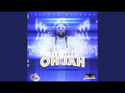 Jah Cure & Ireland Boss - Oh Jah