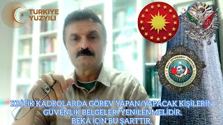 Kri̇ti̇k Kadrolarda Görev Yapan/Yapacak Ki̇şi̇leri̇n Güvenli̇k Belgeleri̇ Yeni̇lenmeli̇di̇r. İkk Sürekli̇di̇r.
