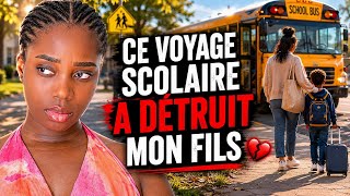 ce voyage scolaire a détruit mon fils