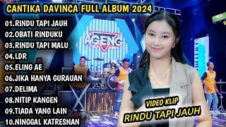 CANTIKA DAVINCA FULL ALBUM | RINDU TAPI JAUH, OBATI RINDUKU, CANTIKA DAVINCA TERBARU - AGENG MUSIC