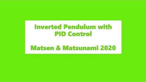 Inverted Pendulum with PID Control - Quarantine 2020 Project
