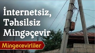 İnternetsiz Qalan Mingəçevir Sakinləri Son Xeber Bizde