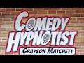 Comedy Hypnotist Grayson Matchett 2023