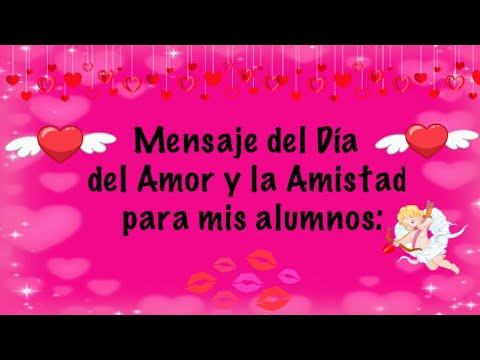 Mensaje del Día del Amor y la Amistad para mis alumnos ❤️ #14defebrero  #Amoryamistad - YouTube