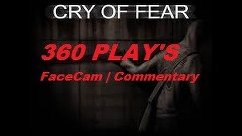 360 Plays Cry Of Fear | Part 7 | You Will Die! | Commentary and FaceCam