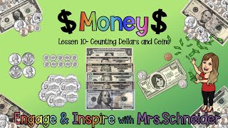 Money Lesson 10  Counting dollars and coins by Engage & Inspire with Mrs. Schneider 73,554 views 3 years ago 19 minutes