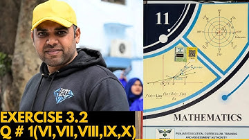 Mathematics 11 New Syllabus || ICS Part 1|| Chapter 3 || Exercise 3.2 Q # 1 vi,vii,viii,ix,x ||