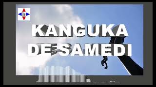 KANGUKA DE SAMEDI LE 28/10/2023# PAR CHRIS NDIKUMANA #SOYEZ BÉNIS ET FORTIFIE.