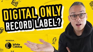 Digital-Only Record Labels?