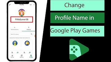 How to Change Profile Name in Google Play Games App?