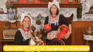 From Bangkok To Volendam. Pooks First Week In Holland.