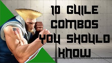 10 SF6 Guile Combos You Should Know