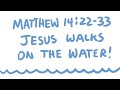 Jesus walks on the water bible animation matthew 142233