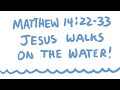 Jesus Walks on the Water Bible Animation (Matthew 14:22-33)