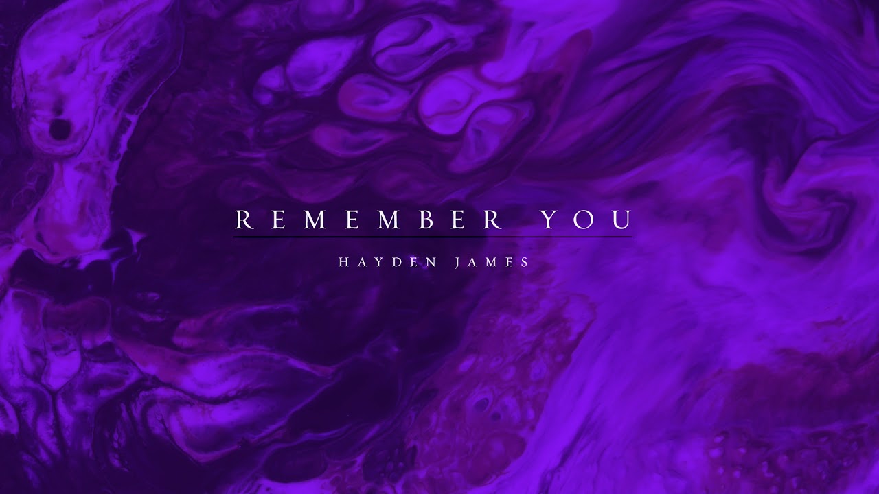 Hayden James Song Lyrics Remember You
