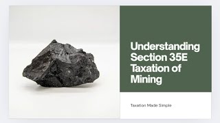Sec 35E- Amortization of Expenditure on Prospecting, etc of Certain Minerals