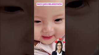 BAYI LUCU BILANG PAPA PAPA  #bayilucu #bayigemes #baby #cutebaby #lucu #funny #shorts