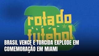 Torcida brasileira faz festa em Miami após vitória sobre a Escócia na Copa