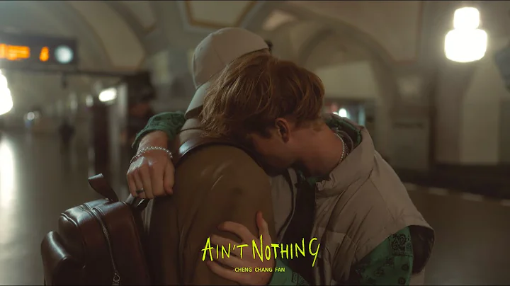 Cheng Chang Fan   Ain't nothing MV