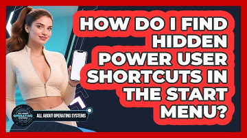 How Do I Find Hidden Power User Shortcuts In The Start Menu? - All About Operating Systems