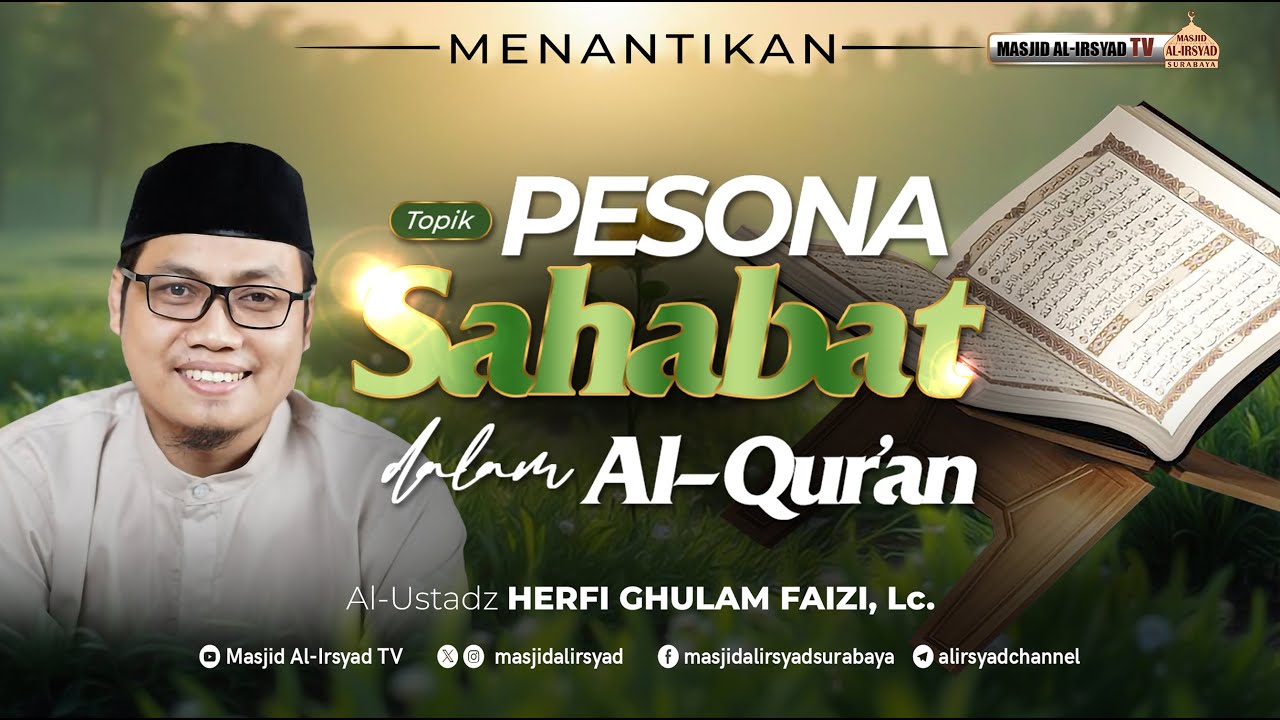 🔴 PESONA SAHABAT DALAM AL-QUR'AN - Ust. HERFI GHULAM FAIZI, Lc