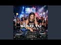 Solo Tu (Balkan REMIX)