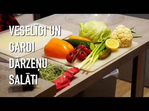 Kā pagatavot veselīgus un garšīgus dārzeņu salātus