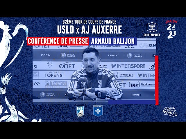 Arnaud Balijon en conférence - USL Dunkerque 🏆 AJ Auxerre (32ème de Finale de Coupe de France)