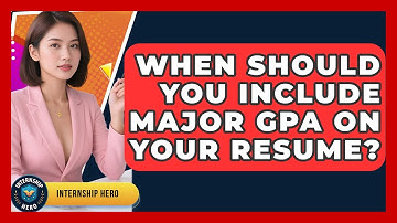 When Should You Include Major GPA On Your Resume? - Internship Hero