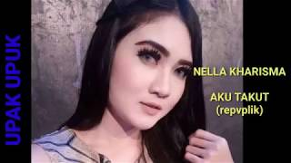Download Lagu NELLA KHARISMA~AKU TAKUT(REPVPLIK) MP3