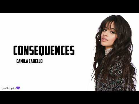 Camila Cabello - Consequences (Lyrics) 🎤