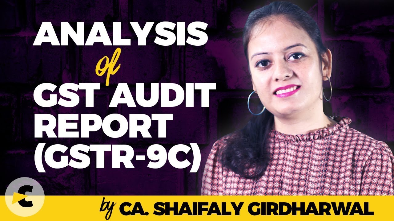 Analysis of GST Audit Report(GSTR-9C)