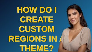 Drupal: How do I create custom regions in a theme?