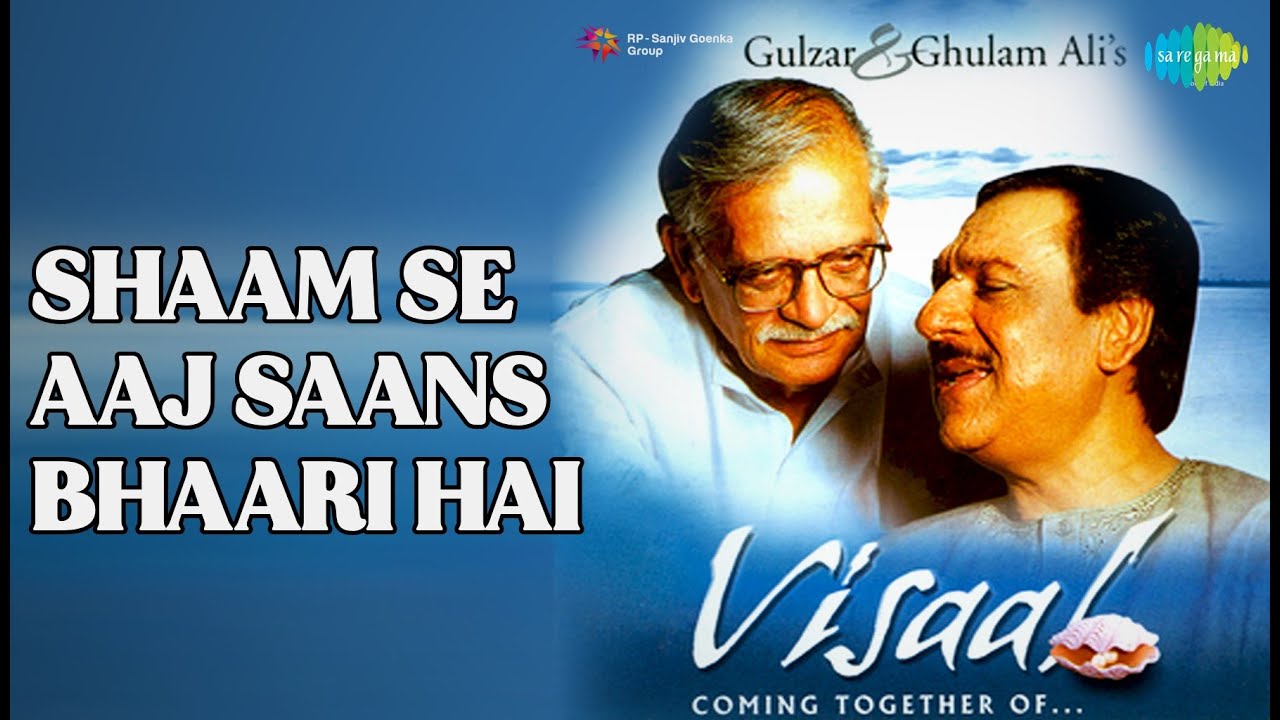 Shaam Se Aaj Saans Bhaari Hai  |  Visaal Coming Together Of Gulzar - Ghulam Ali