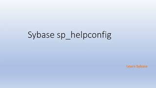 Sybase sp helpconfig