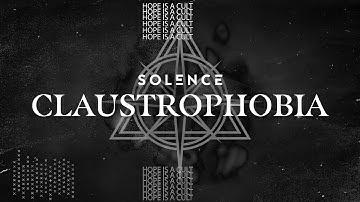 Solence - Claustrophobia (Official Visualizer)