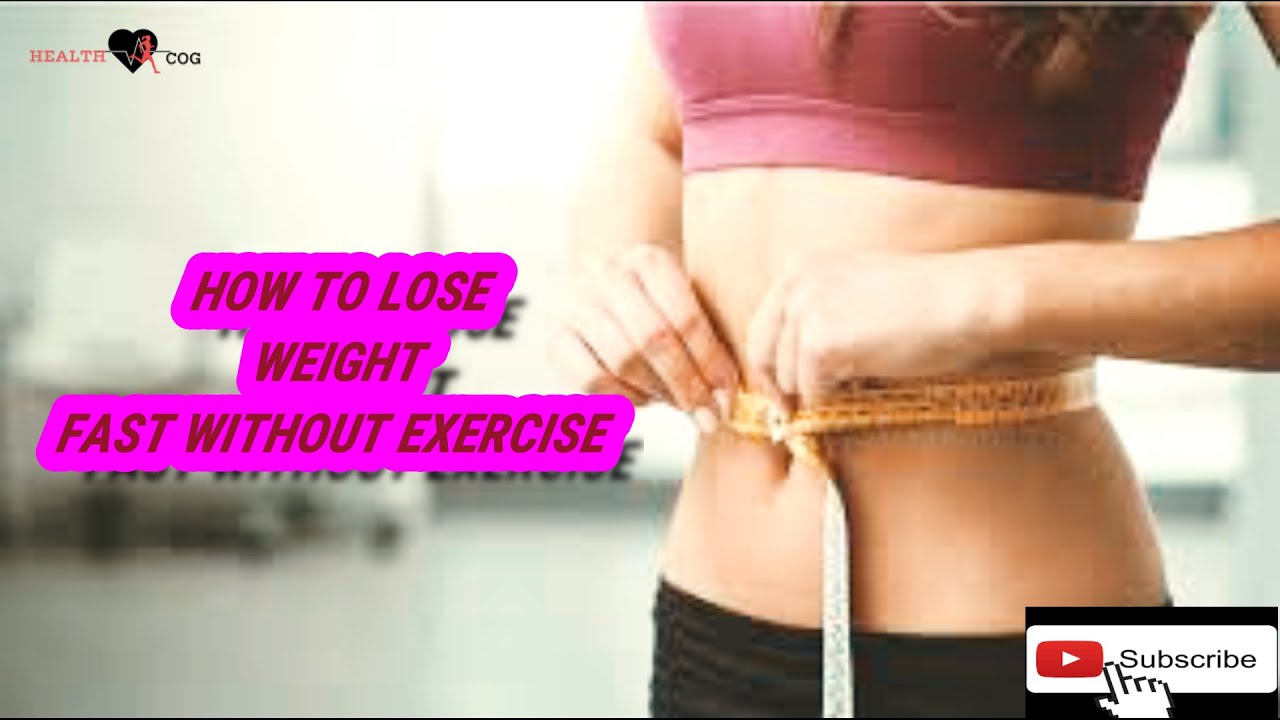 How To Lose Weight Fast Without Exercise Three Simple Steps Based On