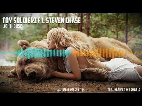 Toy Soldierz ft. Steven Chase - Lighthouse (DWX Copyright Free)