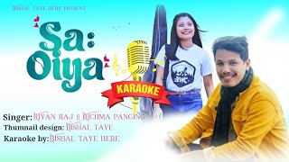 Sa oiya  karaoke || Riyan raj ft Richma panging ||  @RiyanRaj722 @RiyanRaj1