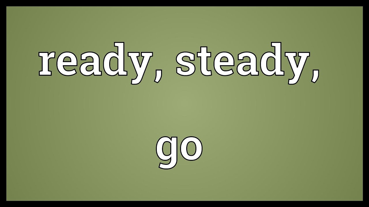 Ready steady go перевод на русский. Реди стеди. Ready, steady, go!. Ready steady go ютуб. Песня реди стеди гоу текст.