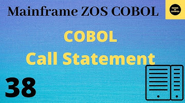 Call Statement in COBOL - Mainframe COBOL Tutorial - Part 38 #COBOL (Vol.Revised)