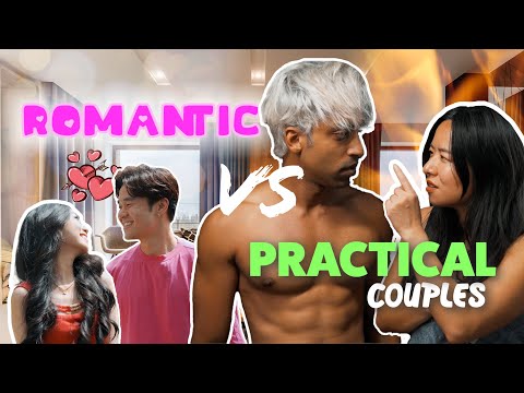 Romantic VS Practical Couples