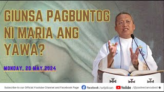 'Giunsa pagbuntog ni Maria ang yawa?' - 5/20/2024 Misa ni Fr. Ciano Ubod sa SVFP.