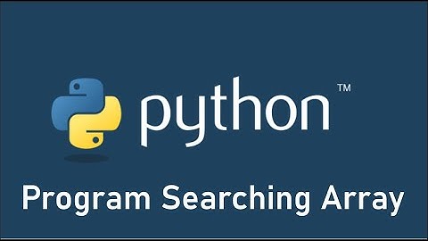 Program Mencari (Searching) Array Bahasa Pemrograman Python